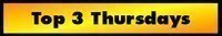 Top 3 Thursdays!